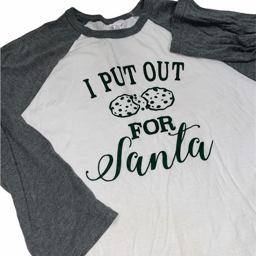 I put out for Santa cookies raglan T-shirt size 2X